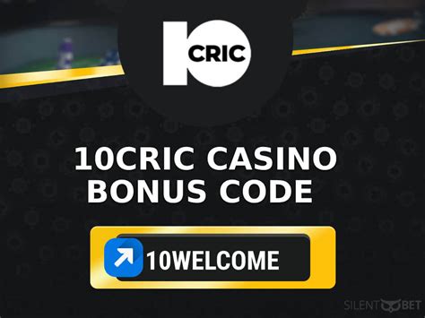 10cric casino bonus code|10Cric Bonus Code .